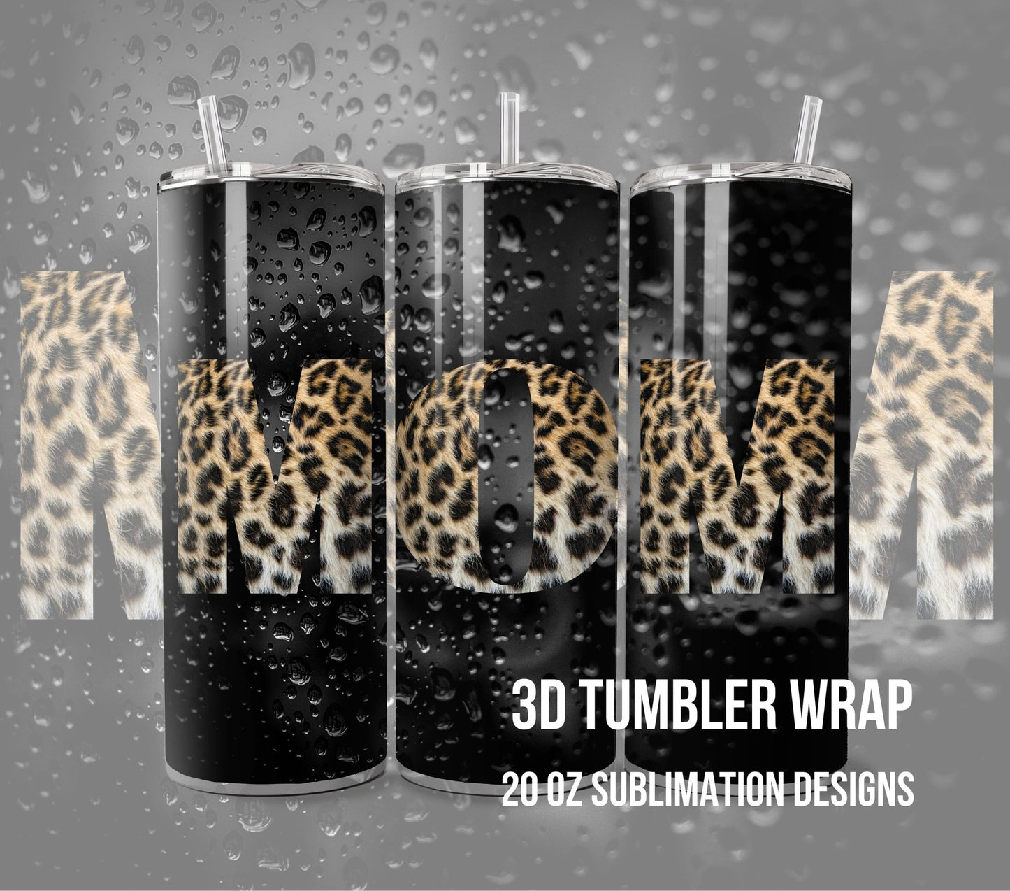 3D Leopard Tumbler Wrap 20oz, Mothers Tumbler Wrap, Mom Tumbler Wrap, Mothers day Tumbler Wrap, for Print on Demand - Art World Around You